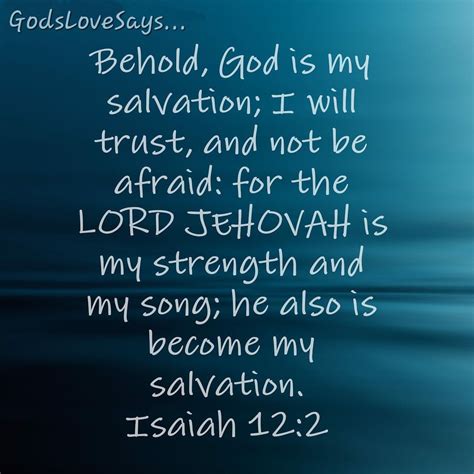 Isaiah 12 2 Behold God Is My Salvation I Will Trust And Not Be Afraid