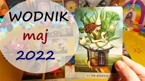 Tarot WODNIK MAJ 2022 Bierz sprawy w swoje ręce Czytanie