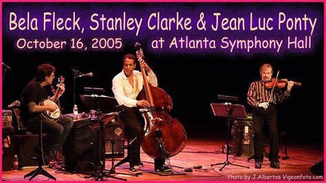 Bela Fleck Stanley Clarke Jean Luc Ponty At Atlanta Symphony Hall