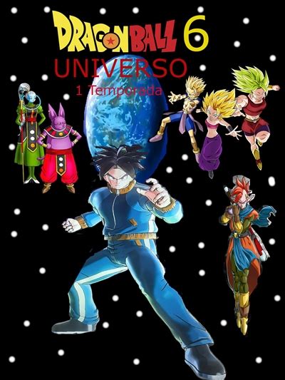 História Dragon Ball 6 Universo 1 Temporada História Escrita Por Block76 Spirit Fanfics E