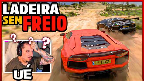 ISSO NUNCA ACONTECEU ANTES No Ladeira Sem FREIO Forza Horizon 5