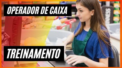 Dicas Para Operador De Caixa Conhe A Os Melhores Programas Youtube