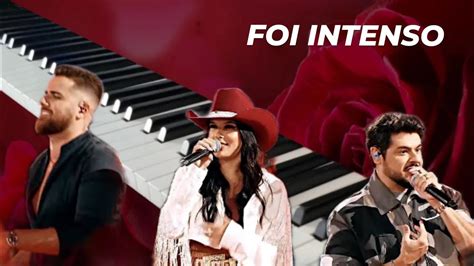 Foi Intenso Z Neto E Cristiano Ana Castela Piano Cover Youtube