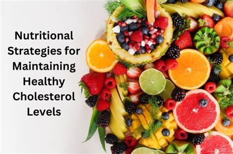 Nutritional Strategies For Maintaining Healthy Cholesterol Levels Keralam Chronicles Travel