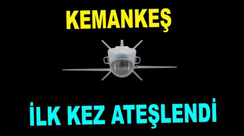 Mini Seyir Füzesi Kemankeş Ilk Kez Ateşlendi Kemankes Missile