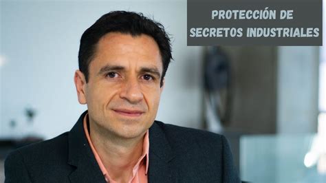 C Mo Se Protege Un Secreto Industrial Youtube