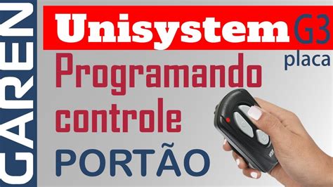 Programar Controle Port O Garen G Como Codificar Controle Unisystem