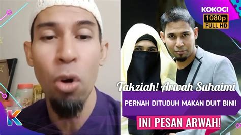 Takziah Arwah Suhaimi Pernah Dituduh Makan Duit Bini Ini Pesan Arwah