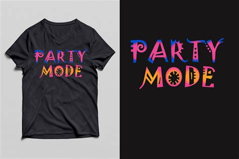 Party Mode T Shirt Design Graphic By Mdrasel00 · Creative Fabrica