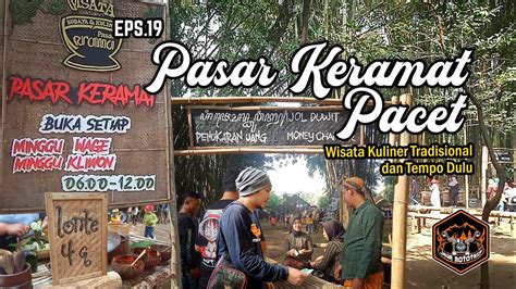 Pasar Keramat Pacet Wisata Kuliner Tradisional Di Bumi Majapahit