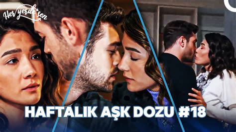 Her Yerde Sen ile Haftalık Aşk Dozu 18 YouTube