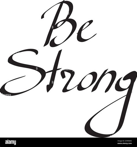 Be Strong Words On White Background Hand Drawn Lettering Vector