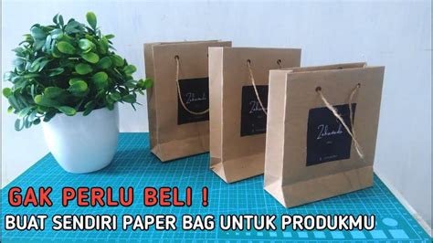 Cara Mudah Membuat Paper Bag Untuk Produkmu Youtube