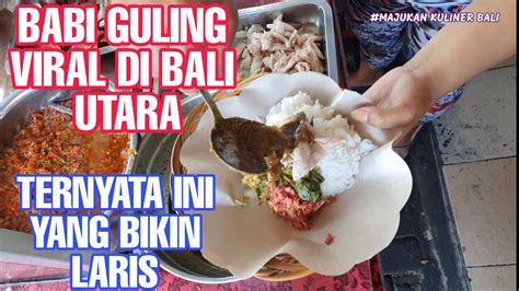 BABI GULING VIRAL DI BALI UTARA TERNYATA INI YANG BIKIN LARIS YouTube