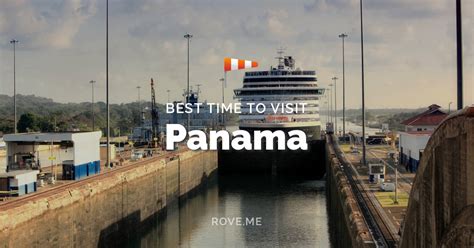 Best Time To Visit Panama 2024 Weather And 18 Things To Do Roveme