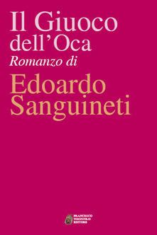 Il Giuoco Dell Oca By Edoardo Sanguineti Goodreads