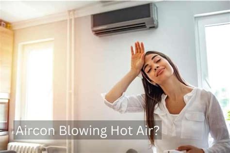 Why Is My Aircon Blowing Hot Air Top 5 Reasons Silverback Air Con