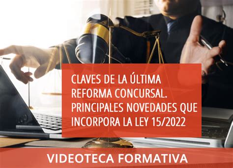 Videoteca Claves De La Ltima Reforma Concursal Principales