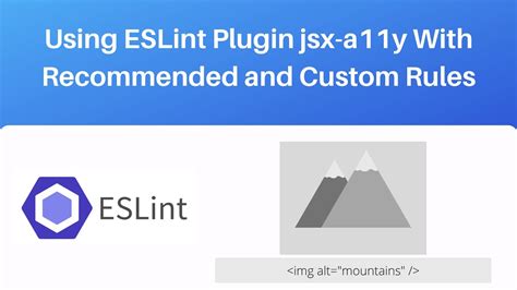 Using Eslint Plugin Jsx A11y With Recommended And Custom Rules Youtube