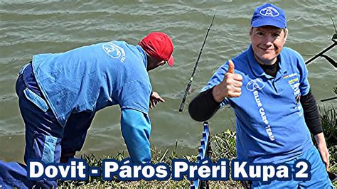 Blue Carp Team Dovit Páros Préri Kupa 2 2023 05 20 Youtube