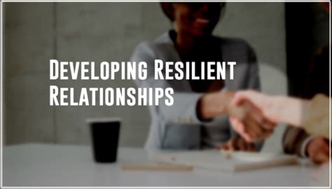 Developing Resilient Relationships Anne Grady Group