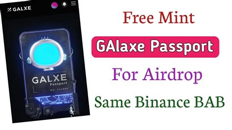 Free Mint Galxe Passport For 10 000 FCFS Same Binance BAB Nft