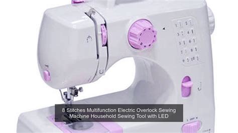 8 Stitches Multifunction Electric Overlock Sewing Machine Household Sewing Tool With Led Youtube