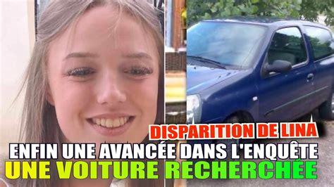 Disparition De Lina Une Voiture Recherchée Par Les Enquêteurs Elle A