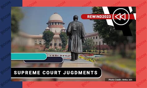 Boom Rewind Important Supreme Court Judgements In 2023 Boom