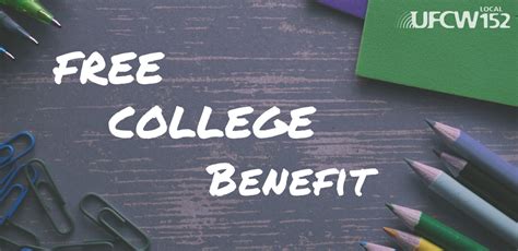 Free College Benefit - UFCW Local 152