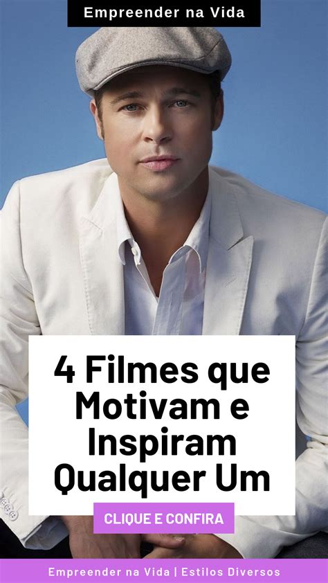 4 Filmes Que Motivam E Inspiram Qualquer Um Filmes Filmes De