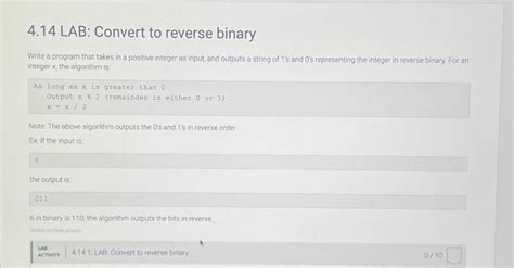 Solved Lab Convert To Reverse Binary Write A Program Chegg