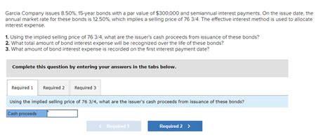 Solved Garcia Company Issues 8 50 15 Year Bonds With A Par Chegg