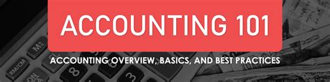 Accounting 101 Accounting Overview Basics And Best Practices