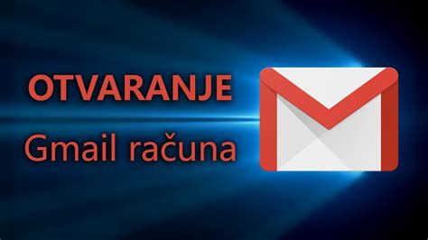 Kako Otvoriti Gmail Ra Un E Mail Adresu Youtube