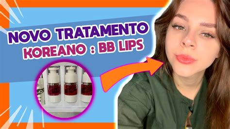 Bb Lips 1ª SessÃo O Que É Antes E Depois Youtube