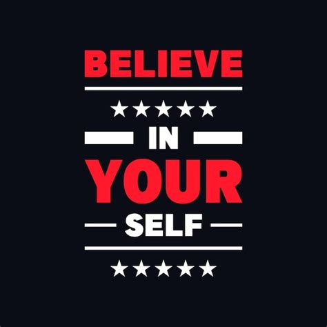 Premium Vector Believe In Yourself Vector Motivational T Shirt Design