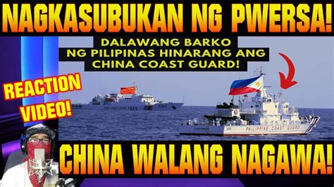 Yari Na Ph Coast Guard Hinarang Barko Ng China Sa Wps China Walang