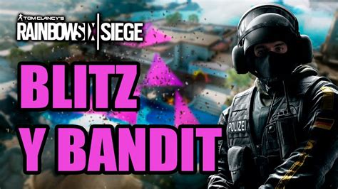 Rainbow Six Siege ¡blitz Y Bandit Gameplay EspaÑol Youtube