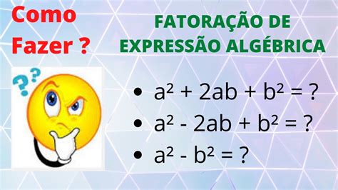 Fatoração de Expressões Algébricas como fazer YouTube