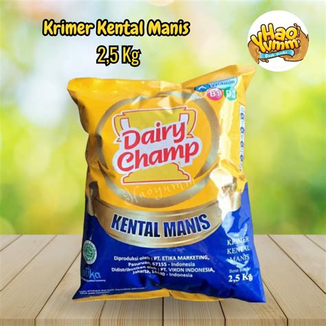 Jual Haoyumm Krimer Kental Manis Dairy Champ 2 5Kg Satuan Shopee