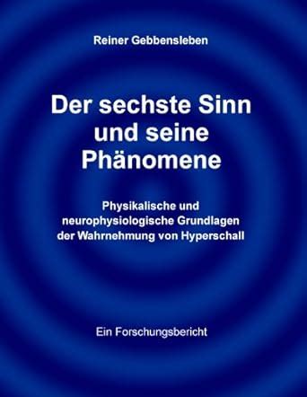 Der sechste Sinn und seine Phänomene Physikalische und