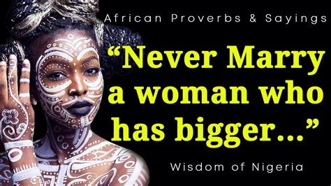 African Proverbs And Sayings Wise Nigerian Proverbs About Life And