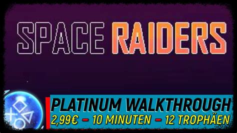 SPACE RAIDERS Super leichte Platin in 10 Minuten Trophäen