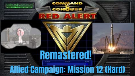 C C Red Alert Remastered Allied Campaign Mission 12 Hard YouTube