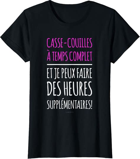 Femme Tee Shirt Femme Humour Casse couilles à Temps Complet T Shirt