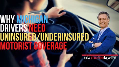 Why Michigan Drivers Need Uninsured Underinsured Motorist Coverage