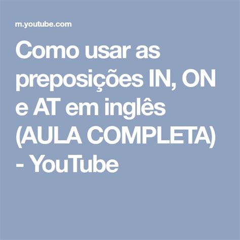 Como Usar As Preposi Es In On E At Em Ingl S Aula Completa Youtube