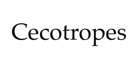 How to Pronounce Cecotropes - YouTube