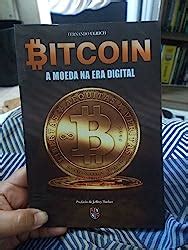 Bitcoin A Moeda Na Era Digital Amazon Br